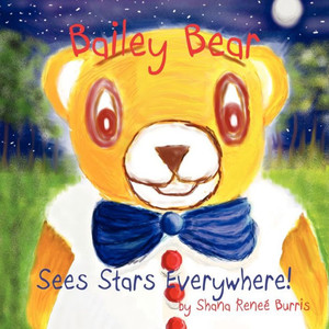 Bailey the Bear: Sees Stars Everywhere!