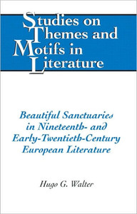 Beautiful Sanctuaries in Nineteenth- and Early-Twentieth-Century European Literature