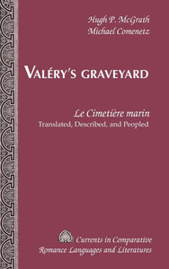 Valéry's Graveyard; Le Cimetière marin - Translated, Described, and Peopled