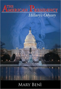 The American Presidency: Hillary's Odyssey
