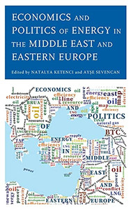 Economics And Politics Of Energy In The Middle East And Eastern Europe Economics And Politics Of Energy In The Middle East And Eastern Europe