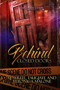 Behind Closed Doors Behind Closed Doors