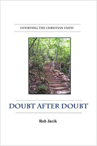 Doubt after Doubt: Doubting the Christian Faith (Paperback)