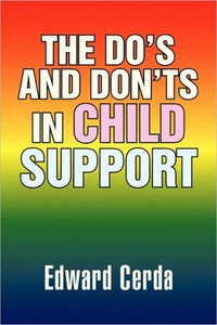 The Do's and Don'ts in Child Support