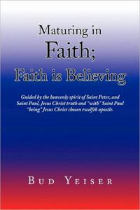 ''Maturing in Faith; Faith Is Believing''