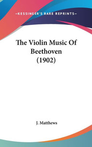 The Violin Music Of Beethoven (1902)