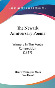 The Newark Anniversary Poems: Winners In The Poetry Competition (1917)