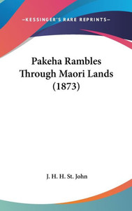 Pakeha Rambles Through Maori Lands (1873)