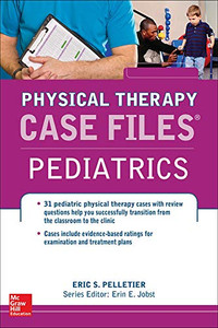 Case Files In Physical Therapy Pediatrics (Communications And Signal Processing)