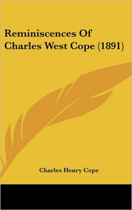 Reminiscences Of Charles West Cope (1891)