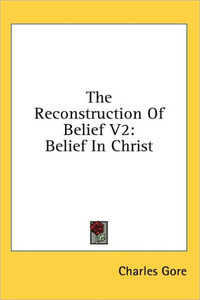 The Reconstruction Of Belief V2: Belief In Christ