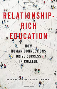 Relationship-Rich Education: How Human Connections Drive Success In College