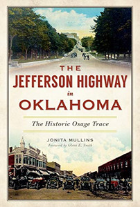 The Jefferson Highway In Oklahoma: The Historic Osage Trace (American Heritage)