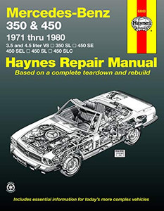 Mercedes-Benz 350 Sl Roadster, 450 Sl/Slc Coupe & Roadster, 450 Se/Sel V8 Sedan (71-80) Haynes Repair Manual (Haynes Manuals)
