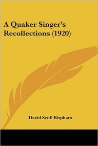 A Quaker Singer's Recollections (1920)