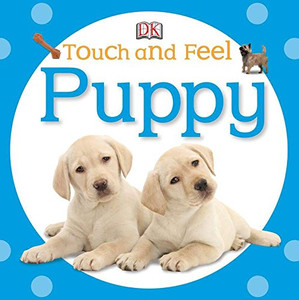 Touch And Feel: Puppy Touch And Feel: Puppy