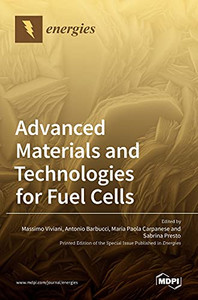 Advanced Materials And Technologies For Fuel Cells