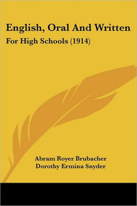 English, Oral And Written: For High Schools (1914)