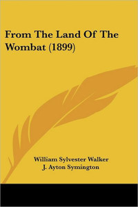 From The Land Of The Wombat (1899)