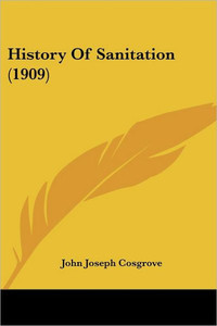 History Of Sanitation (1909)