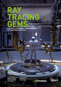 Ray Tracing Gems: High-Quality And Real-Time Rendering With Dxr And Other Apis
