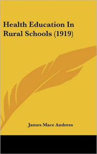 Health Education In Rural Schools (1919)