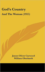 God's Country: And The Woman (1915)