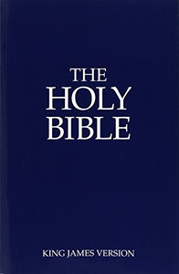 The Holy Bible King James Version: King James Version The Holy Bible King James Version: King James Version