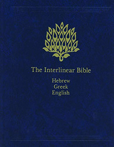 The Interlinear Bible: Hebrew-Greek-English (English, Hebrew And Greek Edition)