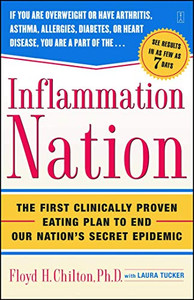Inflammation Nation: The First Clinically Proven Eating Plan To End Our Nation'S Secret Epidemic