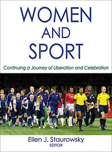 Women And Sport: Continuing A Journey Of Liberation And Celebration