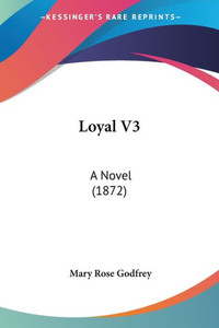 Loyal V3: A Novel (1872)