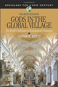 Gods In The Global Village: The World'S Religions In Sociological Perspective (Sociology For A New Century Series)