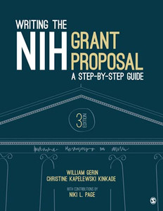 Writing The Nih Grant Proposal: A Step-By-Step Guide Writing The Nih Grant Proposal: A Step-By-Step Guide