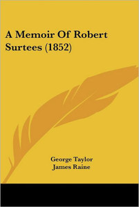 A Memoir Of Robert Surtees (1852)