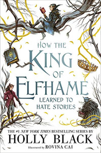 How The King Of Elfhame Learned To Hate Stories (The Folk Of The Air)