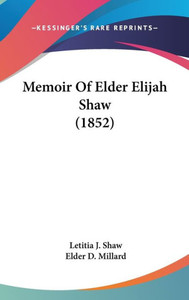 Memoir Of Elder Elijah Shaw (1852)