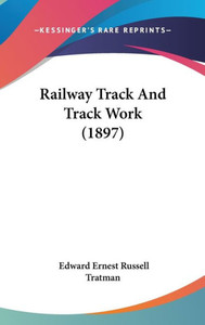 Railway Track And Track Work (1897)