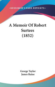 A Memoir Of Robert Surtees (1852)