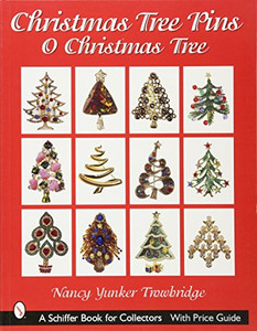 Christmas Tree Pins: O Christmas Tree (Schiffer Book For Collectors)
