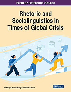 Rhetoric And Sociolinguistics In Times Of Global Crisis Rhetoric And Sociolinguistics In Times Of Global Crisis