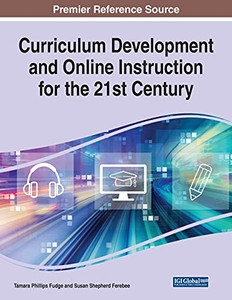 Curriculum Development And Online Instruction For The 21St Century - Paperback