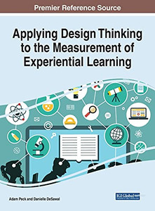 Applying Design Thinking To The Measurement Of Experiential Learning - Hardcover
