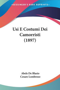 Usi E Costumi Dei Camorristi (1897)