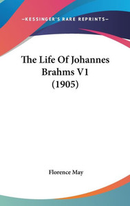 The Life Of Johannes Brahms V1 (1905)