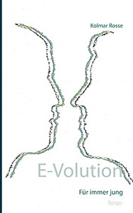 E-Volution: F??R Immer Jung (German Edition)