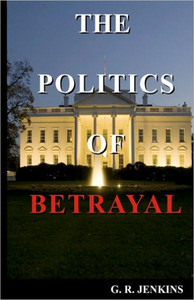 The Politics Of Betrayal