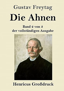 Die Ahnen (Groãÿdruck): Band 2 Von 3 Der Vollstã¤Ndigen Ausgabe: Die Brã¼Der Vom Deutschen Hause / Marcus Kã¶Nig (German Edition) - Paperback