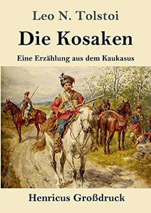 Die Kosaken (Gro??druck): Eine Erz?Ñhlung Aus Dem Kaukasus (German Edition) - Paperback