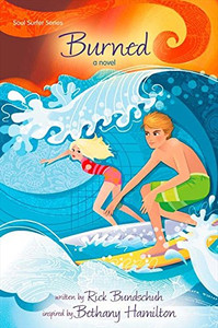 Burned: A Novel (Faithgirlz / Soul Surfer) Burned: A Novel (Faithgirlz / Soul Surfer)